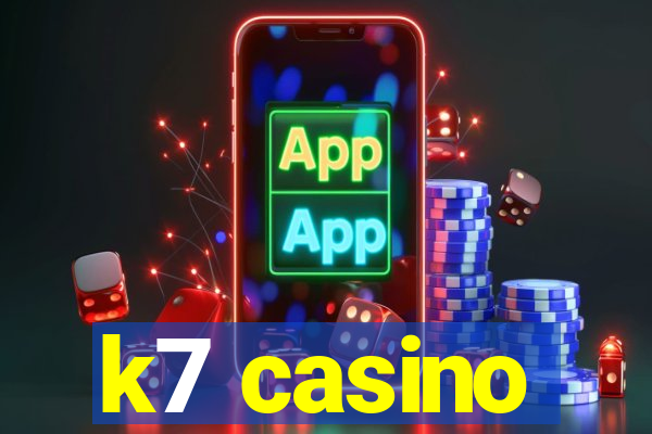 k7 casino